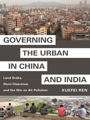 cover image of Governing the Urban in China and India